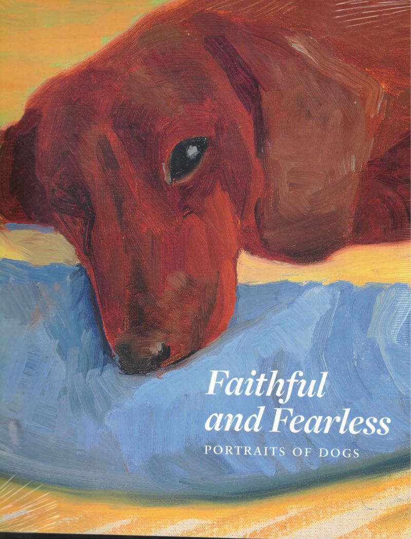 Faithful and Fearless - Portraits of Dogs by Bray, Xavier