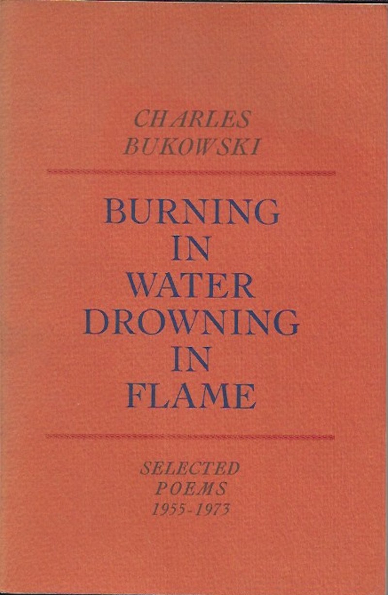 Burning in Water Drowning in Flame by Bukowski, Charles