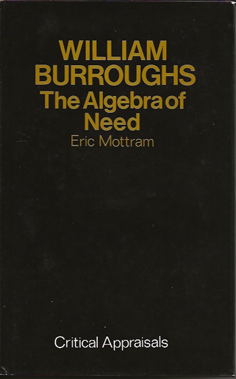 William Burroughs - the Algebra of Need by Mottram, Eric