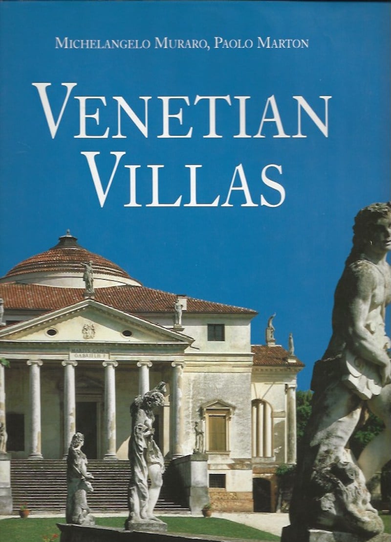 Venetian Villas by Muraro, Michelangelo and Paolo Marton