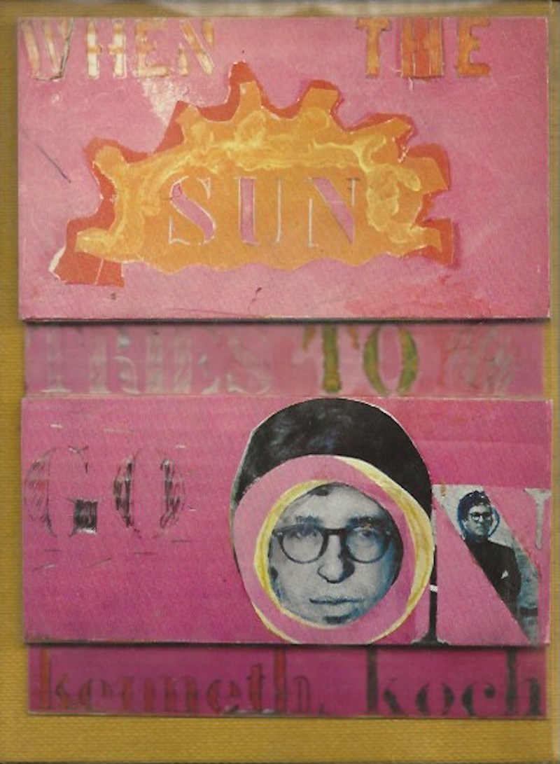 When the Sun Tries to Go On by Koch, Kenneth and Larry Rivers