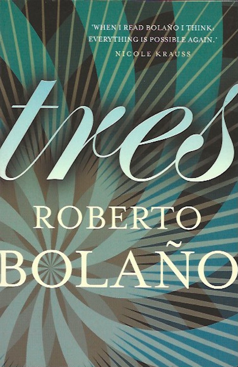 Tres by Bolano, Roberto