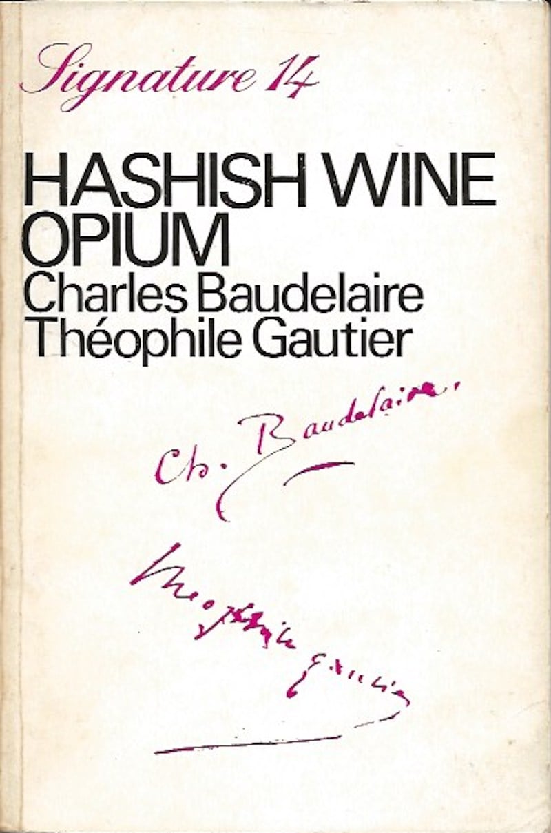 Hashish Wine Opium by Baudelaire, Charles and Theophile Gautier