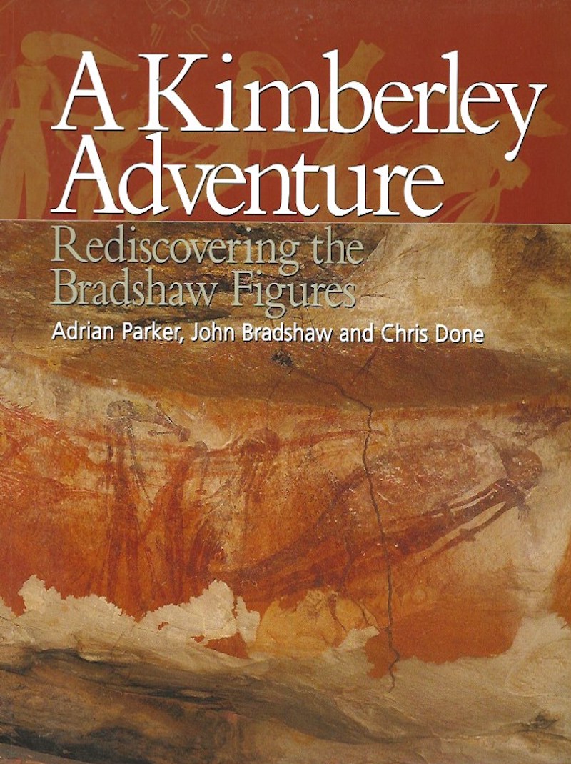 A Kimberley Adventure by Parker, Adrian, John Bradshaw and Chris Done