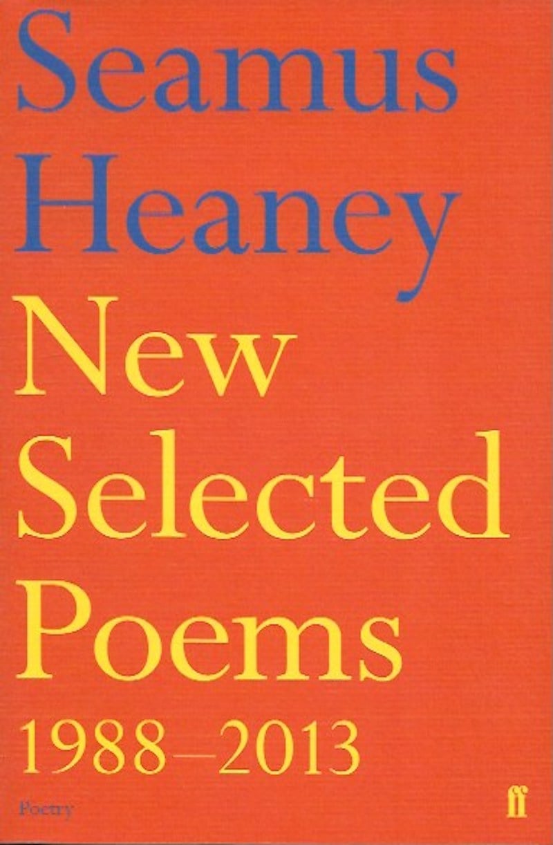 New Selected Poems 1988-2013 by Heaney, Seamus