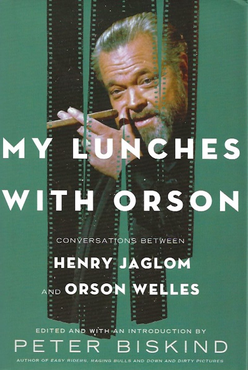 My Lunches with Orson by Biskind, Peter edits and introduces