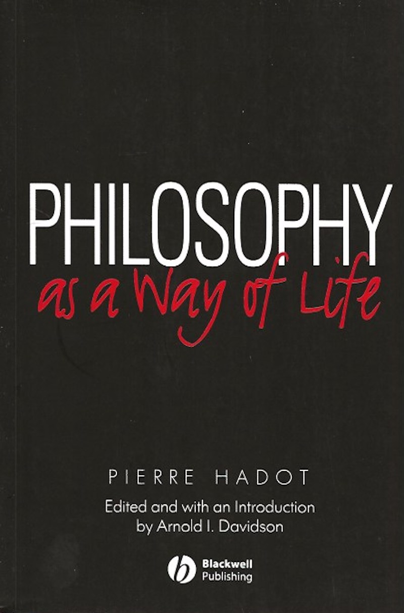 Philosophy as a Way of Life by Hadot, Pierre