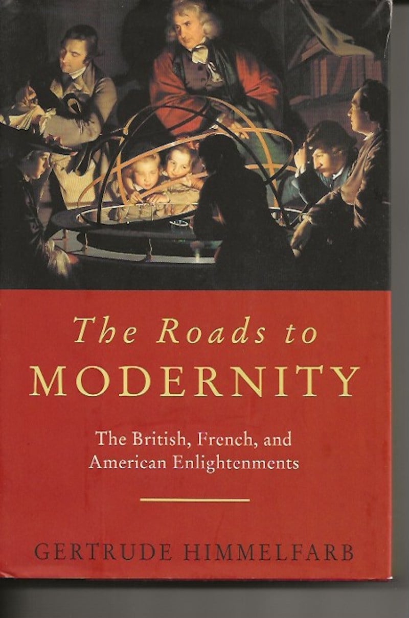 The Roads to Modernity by Himmelfarb, Gertrude