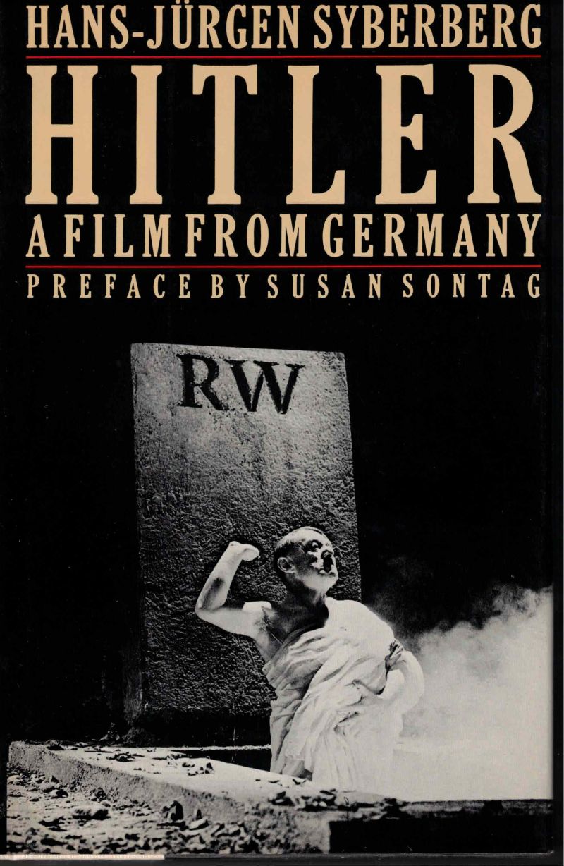 Hitler, a Film From Germany by Syberberg, Hans-Jurgen