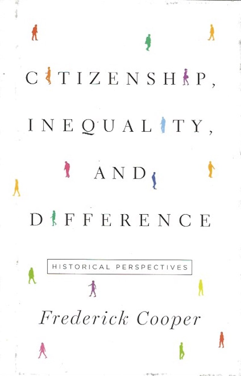 Citizenship, Inequality, and Difference by Cooper, Frederick