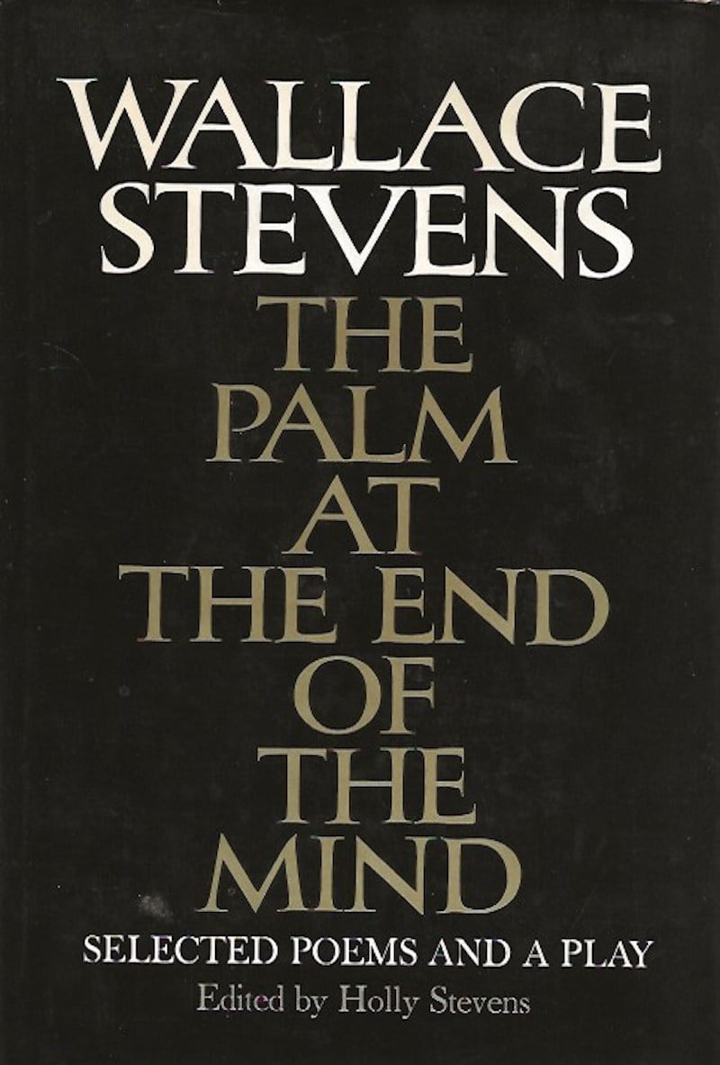 The Palm at the End of the Mind by Stevens, Wallace