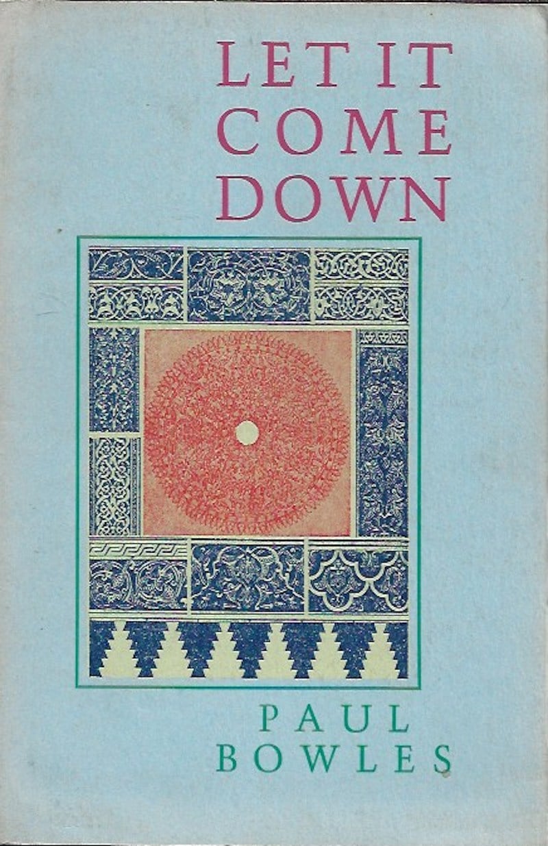 Let It Come Down by Bowles, Paul