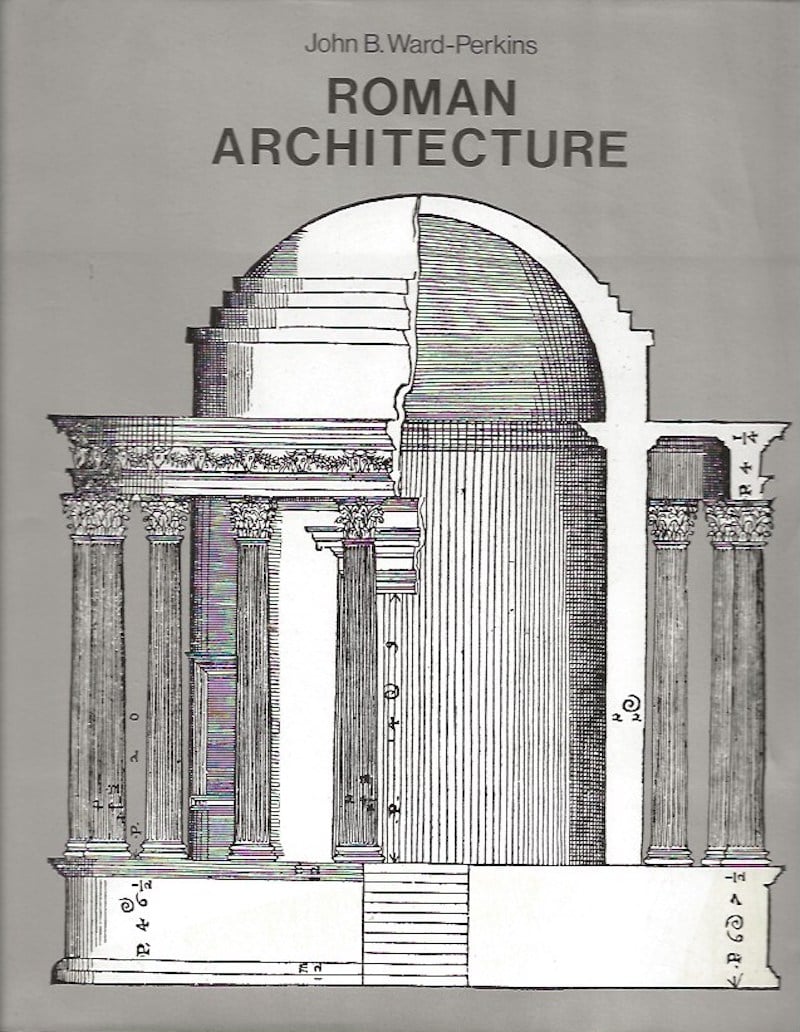 Roman Architecture by Ward-Perkins, John B.