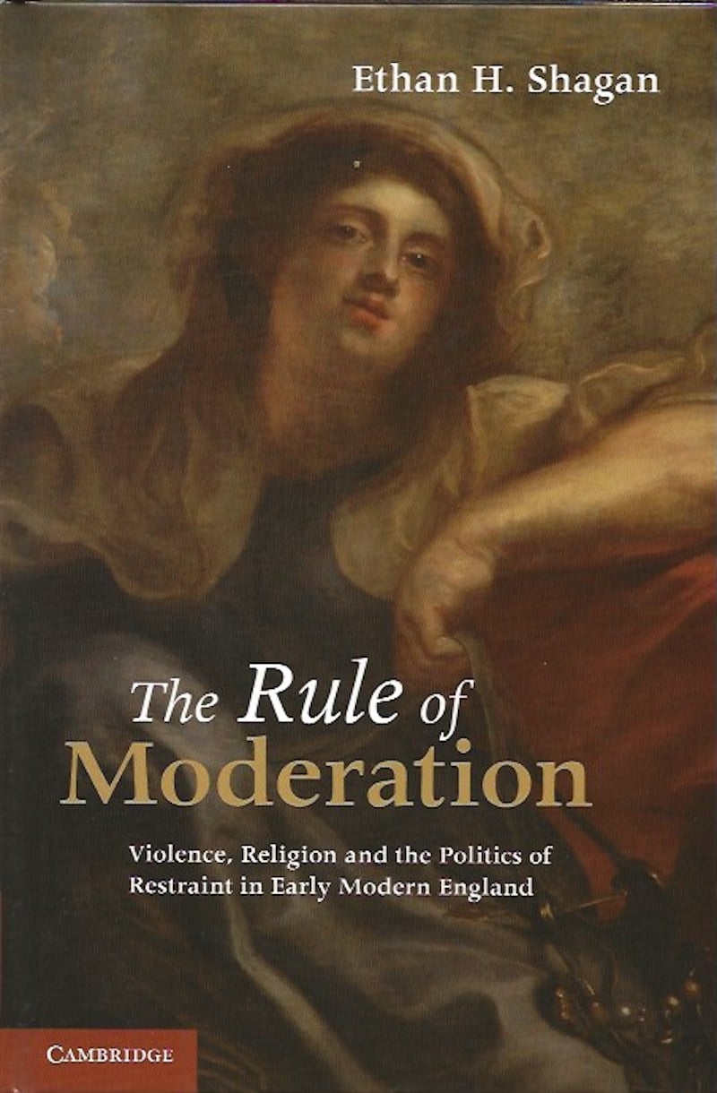 The Rule of Moderation by Shagan, Ethel H.