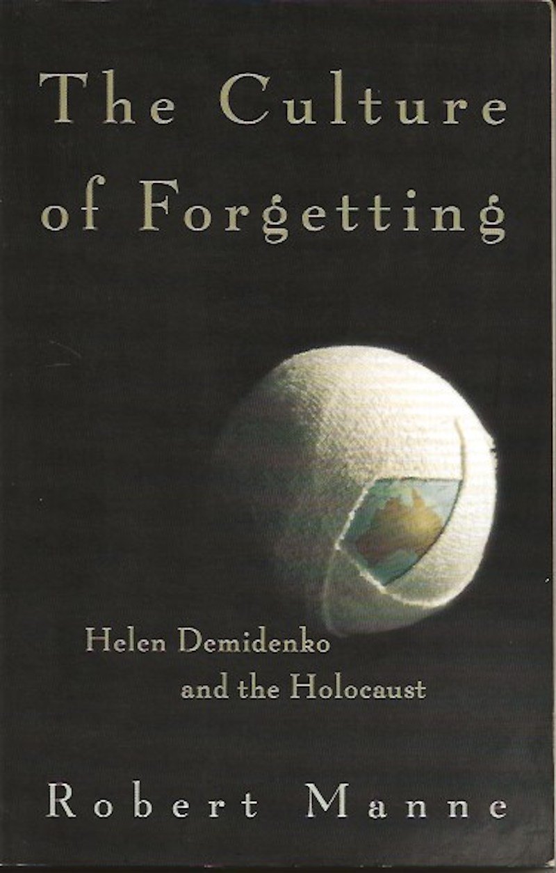 The Culture of Forgetting by Manne, Robert