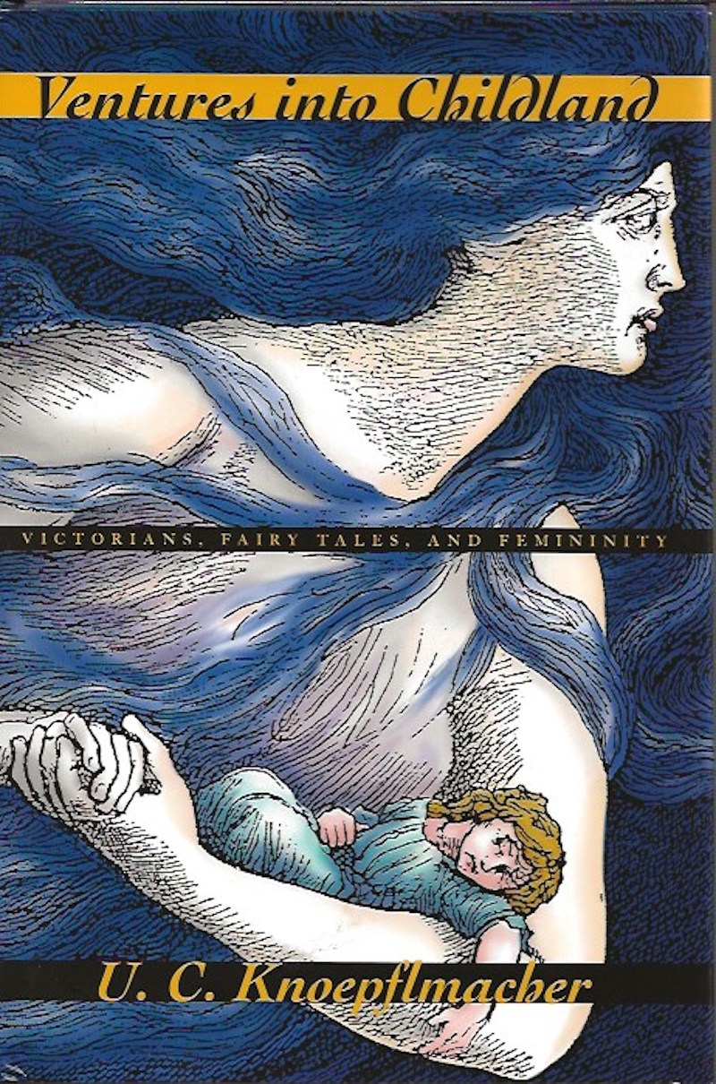 Ventures into Childland by Knoepflmacher, U.C.