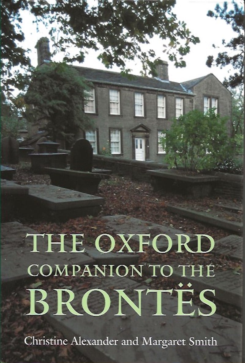 The Oxford Companion to the Brontes by Alexander, Christine and Margaret Smith