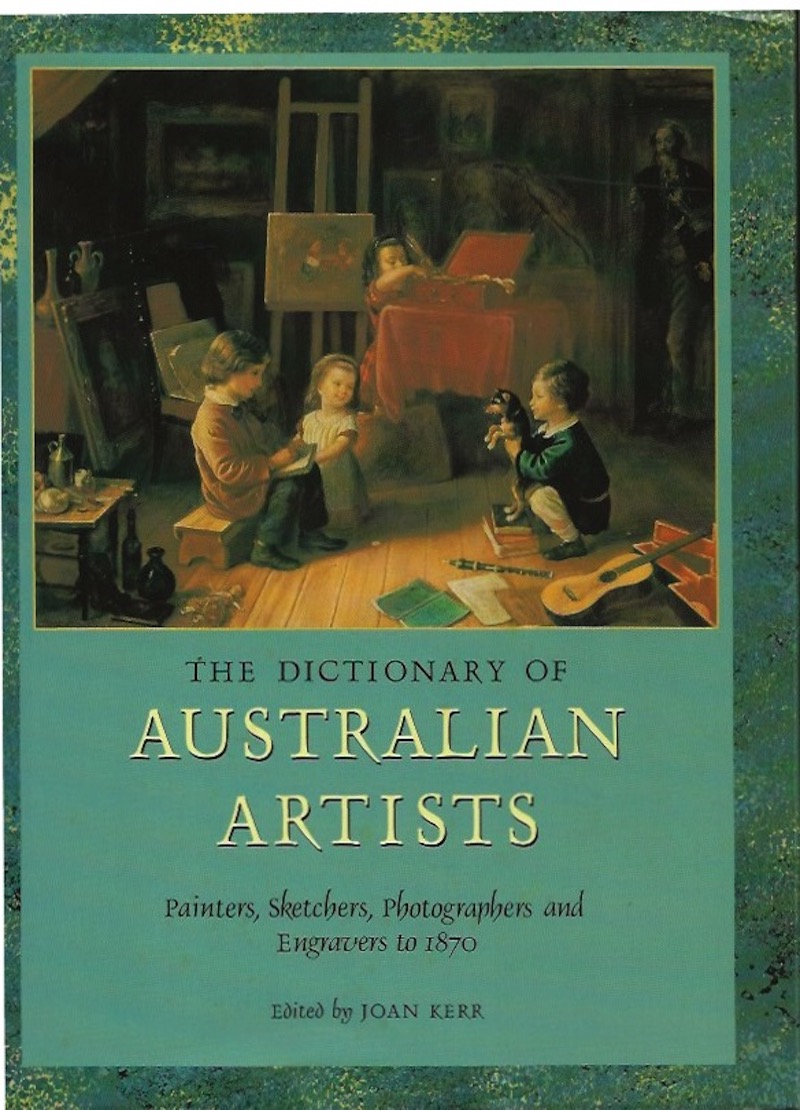 The Dictionary of Australian Artists by Kerr, Joan edits