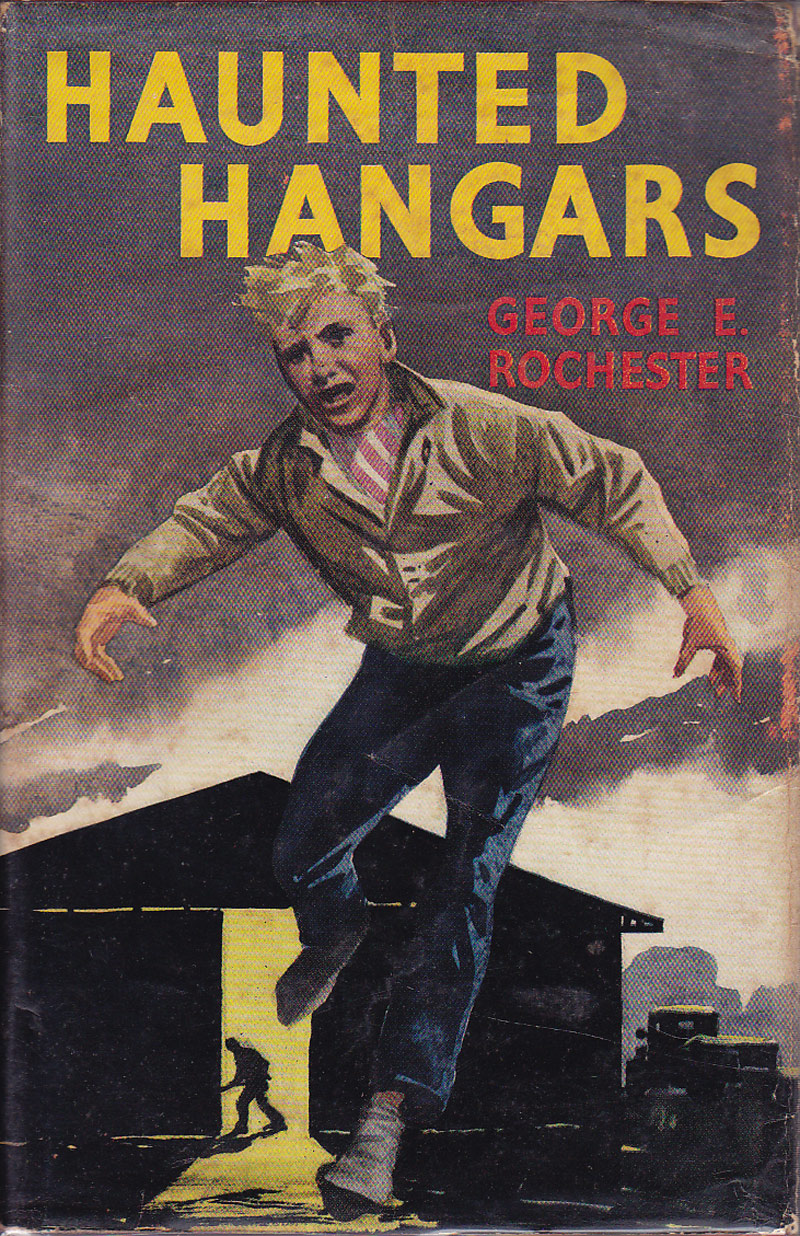 Haunted Hangars by Rochester, George
