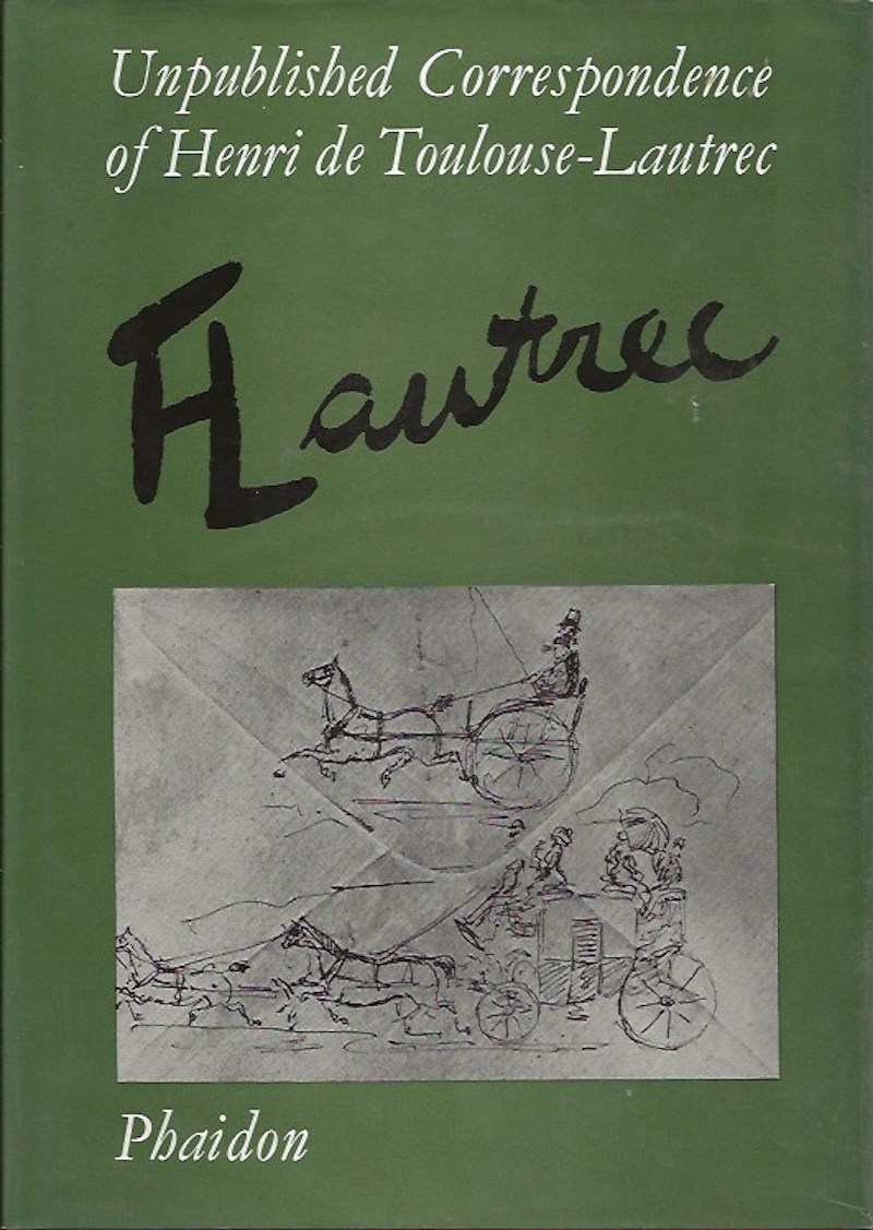 Unpublished Correspondence of Henri de Toulouse-Lautrec by Lautrec Toulouse Henri