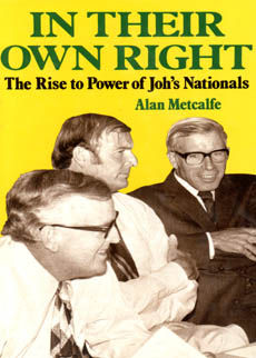 In Their Own Right The Rise To Power Of Joh by Metcalfe Alan