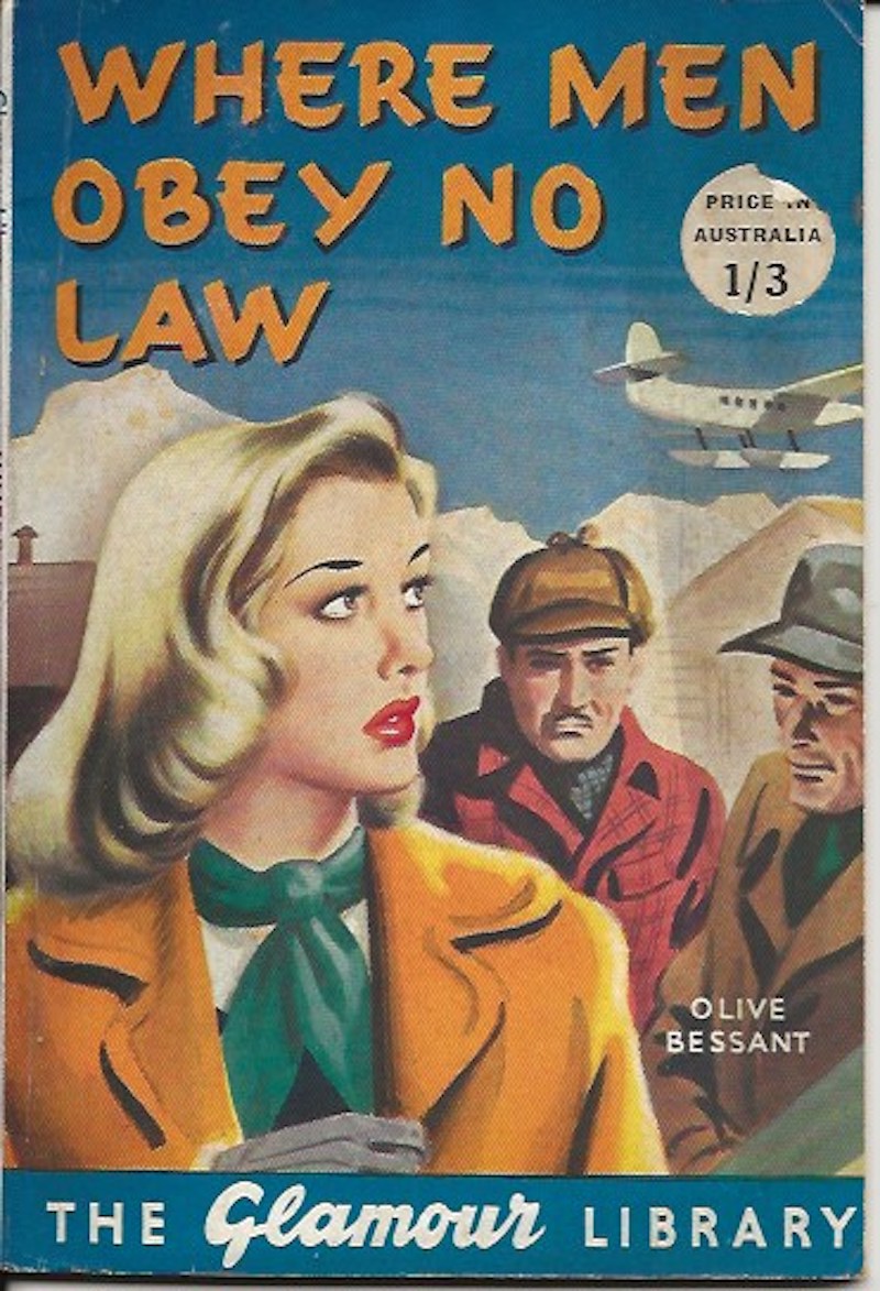 Where Men Obey No Law by Bessant, Olive
