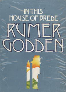 In This House Of Brede by Godden Rumer
