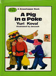 A Pig in a Poke by Koval Yuri
