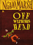 Off With His head by Marsh Ngaio