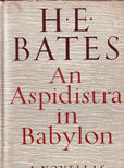 An Aspidistra in Babylon by Bates H E