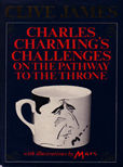 Charles Charmings Challenges on the Pathway to the Throne by James Clive