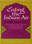Eatiing The Indian Air by Morris John