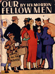 Our Fellow Men by Morton H V