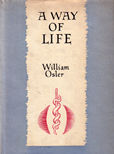 A Way of Life by Osler William