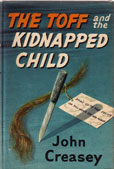 The Toff and The Kidnapped Child by Creasey John