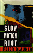 Slow Motion Riot by Blauner Peter