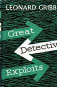 Great Detective Exploits by Gribble leonard