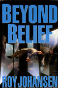 Beyond Belief by Johansen Roy