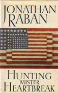 Hunting Mister Heartbreak by Raban Jonathan