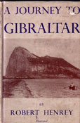A Journey to Gibraltar by Henrey Robert