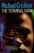 The Terminal Man by Crighton Michael