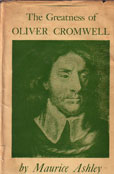 The Greatness of Oliver Cromwell by Ashley Maurice