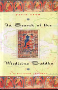 In Search of the Medicine Buddha by Crow David