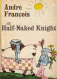 The Half Naked Knight by Francois Andre
