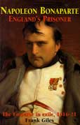 Napoleon Bonaparte Englands Prisoner by Giles Frank