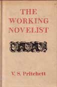 The Working Novelist by Pritchett v S
