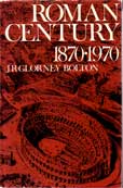 Roman Century 1870-1970 by Bolton J R Glorney