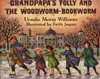 Grandpas Folly and the Woodworm-Bookworm by Williams Ursula Moray