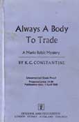 Always a Body to Trade by Constantine K C