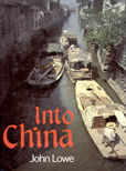 Into China by Lowe John